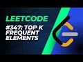 Leetcode 347 Medium: Top K Frequent Elements (Python)