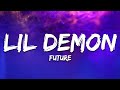 Future - LIL DEMON (Lyrics)