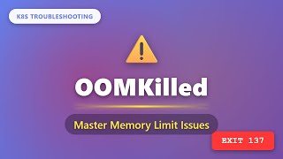 Kubernetes OOMKilled: Fix Memory Limit Issues & Exit Code 137 | K8s Troubleshooting Tutorial