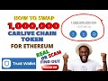 HOW TO SWAP (WITHDRAW) 1,000,000 CARLIVE CHAIN TOKEN TO ETHEREUM