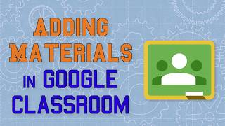 Adding a Material in Google Classroom