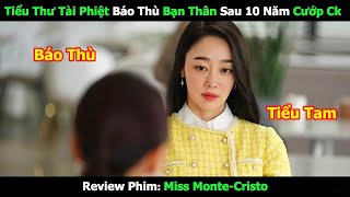 [Review Phim] Tiểu Thư Tài Phiệt Báo Thù Bạn Thân Sau 10 Năm Cướp Ck | Tóm Tắt Phim Hàn