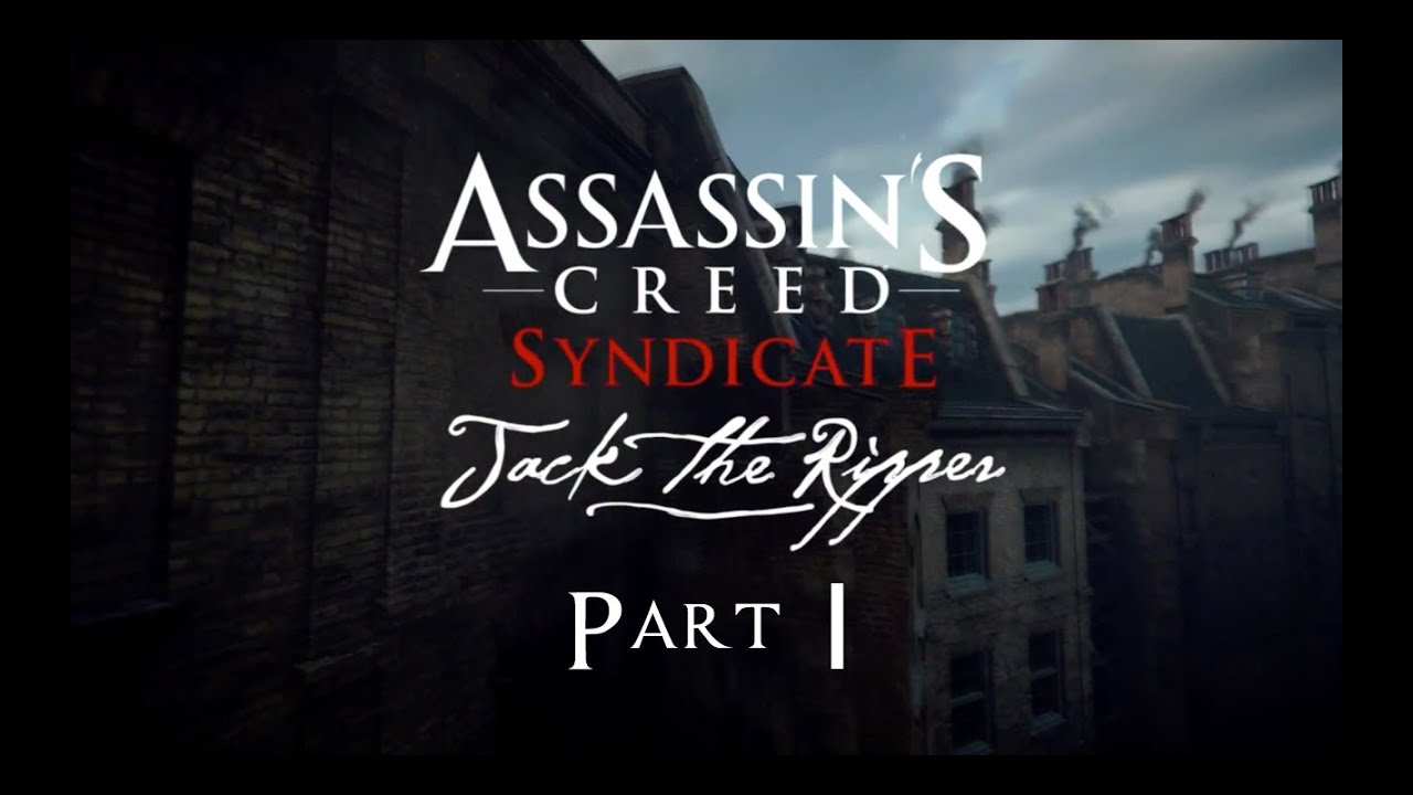 Assassin's Creed Syndicate Vietsub: Cùng Chơi Assassin's Creed ...