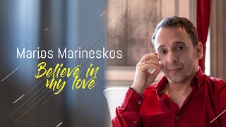 Marios Marineskos -  Believe In My Love (Official Audio Video)