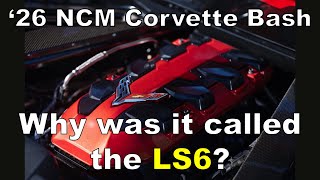 Why not 409? Why was the NEW ‘27 Corvette Engine called the LS6?