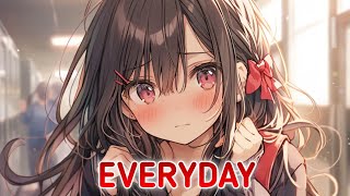 Nightcore - Everyday (Lyrics)