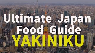 What Makes the Ultimate Yakiniku in Japan? Exploring Japan's Best BBQ Experiences!