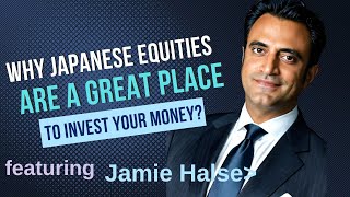 Why Japanese equities are a great place to invest your money?