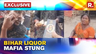 Bootlegging Racket In Bihar Post Liquor Ban Exposed; Watch Republic's Exclusive Sting Ops