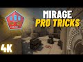 PRO Mirage Tricks (fast tips)