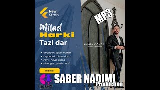 Milad harki Taziyar By Saber Nadimi