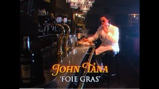 John Tana - Foie Gras