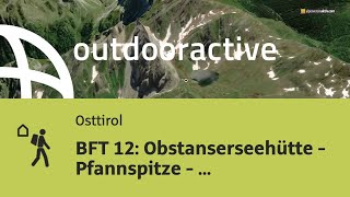 BFT 12: Obstanserseehütte - Pfannspitze - Gr. Kinigat  - Porzehütte