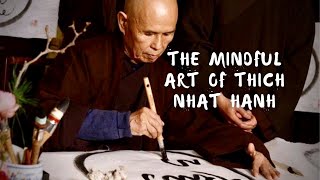 Calligraphy: The Mindful Art of Zen Master Thich Nhat Hanh (short film)