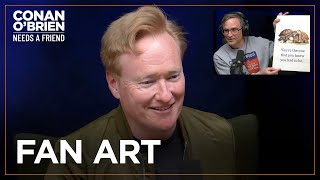 A Fan Made Conan’s Bad Slogans Into Posters | Conan O'Brien Needs A Friend