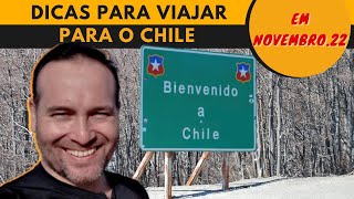 DICAS e REGRAS para viajar para o CHILE em NOVEMBRO de 2022