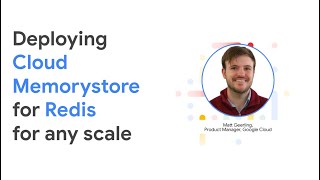 Deploying Cloud Memorystore for Redis for any scale