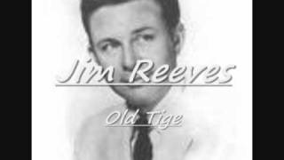 Jim Reeves Old Tige.wmv