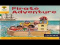 Pirate Adventure | Oxford Reading Tree Stories | ORT Stage 5 | Kids Books | English Audiobooks