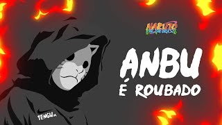 NTO BRASIL - ANBU É ROUBADO