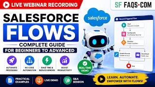 Understand Salesforce Flow in 1 Hour | Salesforce Flow Live Webinar Recording | Beginners Tutorial
