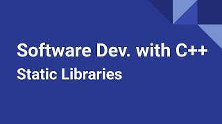 Software Development with C++: Static Libraries