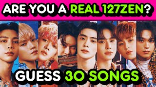 ❓ Guess 30 NCT 127 Songs: Are You A Real NCTZEN / 127ZEN? 🎶💚 | KPOP QUIZ 🔥