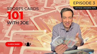 Sports Cards 101 - Episode 3: SGC Vintage Grading Tips // PSA, CSG, BGS