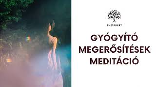 Gyógyító megerősítések meditáció