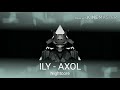 ILY - AXOL Nightcore