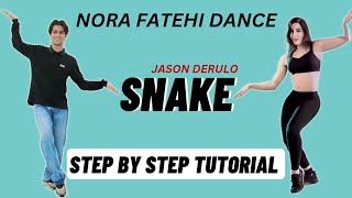 Snake Nora Fatehi Dance Tutorial | Jason Derulo | Snake Song Dance Tutorial