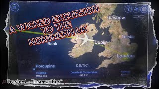 A Wicked Excursion TO The Northern UK