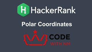 Polar Coordinates HackerRank Python Solution | CODE WITH NM