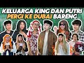 KELUARGA SULTAN KING DAN SULTAN PUTRI PERGI KE DUBAI