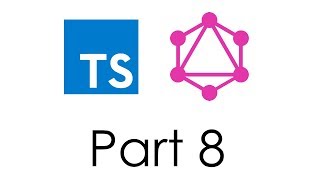 GraphQL Validating Input - Part 8