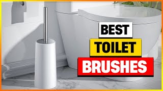 Best Toilet Brushes Reviews 2024