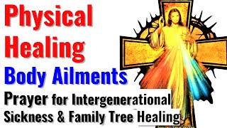Miracle Healing Prayer from Intergenerational sickness, Bondages from ancestral family blood line
