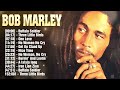 Bob Marley Playlist Ever  - Top 10 Best Song Of Bob Marley - Reggae Song 2024 Collection