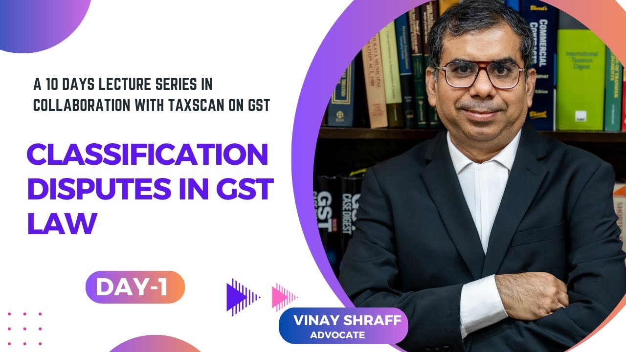 Day 1 Classification Disputes In Gst Law Youtube