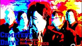 My Chemical Romance - Cemetery Drive Lyrics