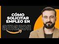 Cómo Solicitar Empleos en Amazon!