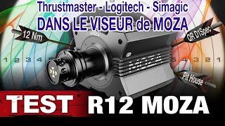 Test Moza R12 : Thrustmaster, Logitech, Simagic dans le viseur de Moza