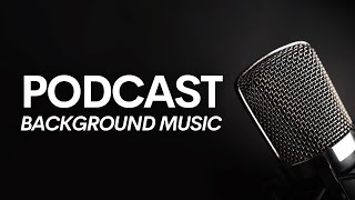 Background music for podcast while talking - Podcast intro music