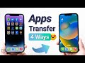 [4 Ways] How to Transfer Apps From iPhone to iPhone 2026
