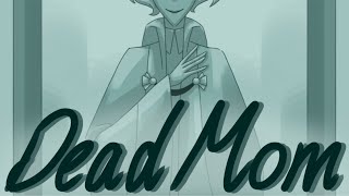 Dead Mom OC Animatic
