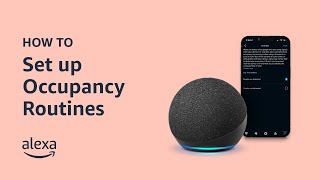 How To Set up Occupancy Routines with Alexa | Amazon Echo