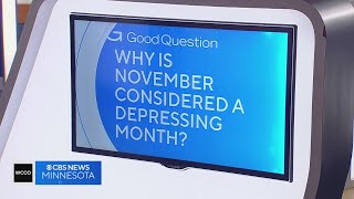 Good Question: Why is November so depressing?