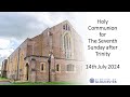 Parish Communion for the Seventh Sunday after Trinity, 14th July 2024