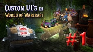[WoW 5.4]: Building Custom UI's - Episode 1 - AddOns and Layout Theory!