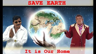 Save Earth It is Our Home (நமது பூமி) - VADIVELU  -  Must WATCH